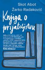 Knjiga o prijateljstvu - Žarko Radaković, Skot Abot