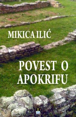 Povest o apokrifu - Mikica Ilić