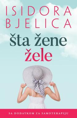 Šta žene žele - Isidora Bjelica