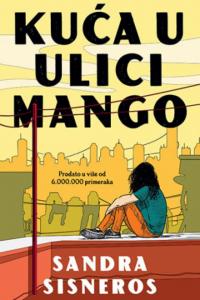 Kuća u Ulici Mango - Sandra Sisneros