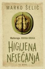 Malterego – Knjiga druga: Higijena nesećanja II deo - Marko Šelić Marčelo