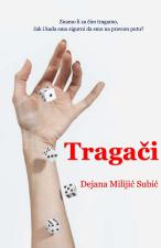Tragači - Dejana Milijić Subić
