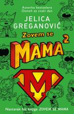 Zovem se mama 2 - Jelica Greganović