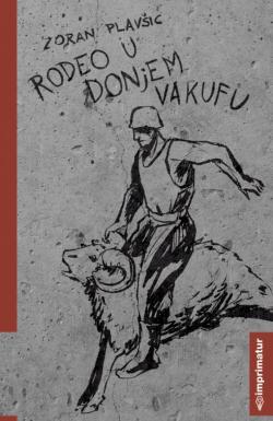Rodeo u Donjem Vakufu - Zoran Plavšić