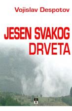 Jesen svakog drveta - Vojislav Despotov