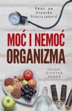 Moć i nemoć organizma - Staniša Stojiljković