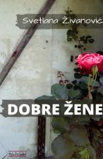 Dobre Žene - Svetlana Živanović