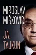 Ja, tajkun - Miroslav Mišković