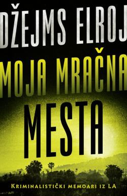 Moja mračna mesta - Džejms Elroj