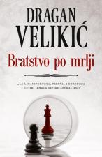 Bratstvo po mrlji - Dragan Velikić