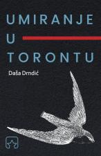 Umiranje u Torontu - Daša Drndić