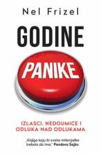 Godine panike: Izlasci, nedoumice i odluka nad odlukama - Nel Frizel