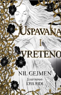 Uspavana i vreteno - Nil Gejmen, Kris Ridl