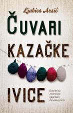 Čuvari kazačke ivice - Ljubica Arsić