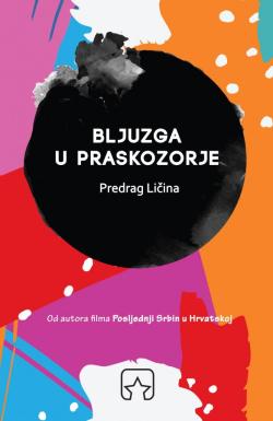 Bljuzga u praskozorje - Predrag Ličina