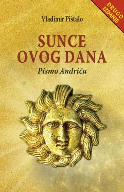 Sunce ovog dana - Vladimir Pištalo