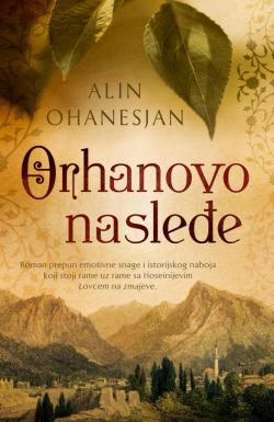 Orhanovo nasleđe - Alin Ohanesjan
