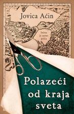 Polazeći od kraja sveta - Jovica Aćin