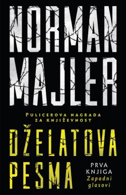 Dželatova pesma I – Zapadni glasovi - Norman Majler