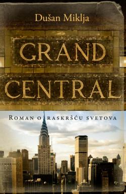 Grand central - Dušan Miklja