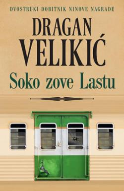 Soko zove lastu - Dragan Velikić