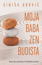 Moja baba zen budista - Siniša Ubović