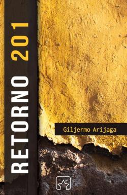 Retorno 201 - Giljermo Arijaga