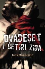 Dvadeset i četiri zida - Igor Marojević