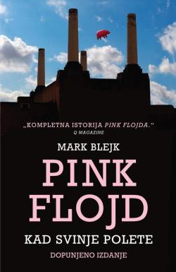 Pink Flojd – Kad svinje polete - Mark Blejk