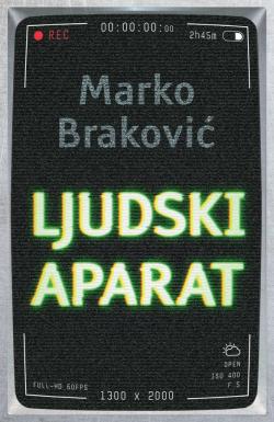 Ljudski aparat - Marko Braković