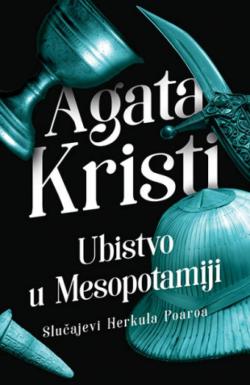 Ubistvo u Mesopotamiji - Agata Kristi