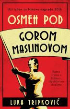 Osmeh pod gorom maslinovom - Luka Tripković