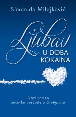 Ljubav u doba kokaina - Simonida Milojković