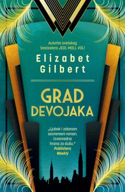 Grad devojaka - Elizabet Gilbert