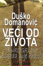 Veći od života - Duško Domanović