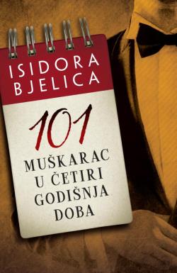 101 muškarac u četiri godišnja doba - Isidora Bjelica