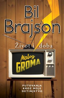 Život i doba Malog Groma - Bil Brajson