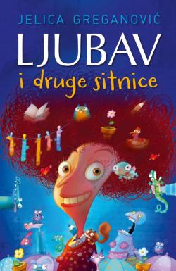 Ljubav i druge sitnice - Jelica Greganović