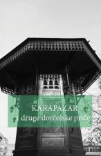 Karapazar i druge dorćolske priče - Grupa autora