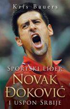 Sportski lider Novak Djoković i uspon Srbije - Kris Bauers