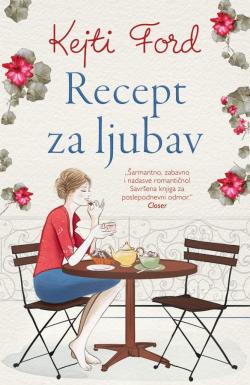 Recept za ljubav - Kejti Ford