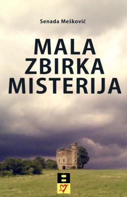 Mala zbirka misterija - Senada Mešković