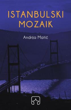 Istanbulski mozaik - Andrija Matić
