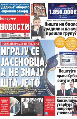Večernje novosti - broj 4512, 6. dec 2022.