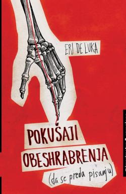 Pokušaji obeshrabrenja (da se preda pisanju) - Eri de Luka