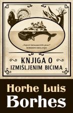 Knjiga o izmišljenim bićima - Horhe Luis Borhes
