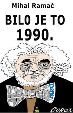 Bilo je to 1990 - Mihal Ramač