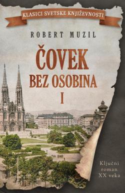 Čovek bez osobina – I knjiga - Robert Muzil