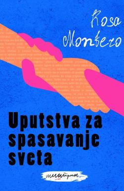 Uputstva za spasavanje sveta - Rosa Montero