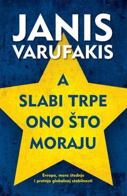 A slabi trpe ono što moraju - Janis Varufakis